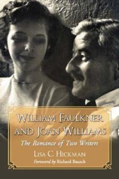 Paperback William Faulkner and Joan Williams: The Romance of Two Writers Book