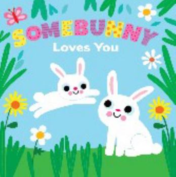 Board book Some Bunny Loves You - Kids Books - Childrens Books - Toddler Books by Page Publications Book