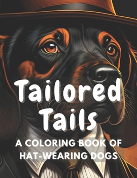 Paperback Tailored Tails: A Coloring Book of Hat-Wearing Dogs [Italian] Book