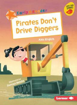 Paperback Pirates Don't Drive Diggers Book