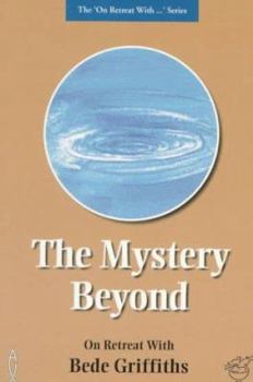 Paperback Mystery Beyond: On Retreat with Bede Griffiths Book