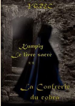Paperback Kumpiy, le livre sacré - La Confrérie du cobra [French] Book