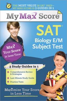 Paperback My Max Score SAT Biology E/M Subject Test: Maximize Your Score in Less Time Book