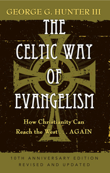 The Celtic Way of Evangelism: How Christianity Can Reach the West...Again