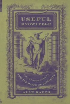 Paperback Useful Knowledge: The Victorians, Morality, and the March of Intellect Book