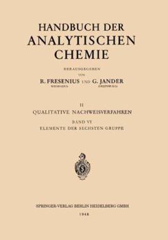 Paperback Elemente Der Sechsten Gruppe: Sauerstoff - Schwefel - Selen - Tellur Chrom - Molybdän - Wolfram - Uran [German] Book