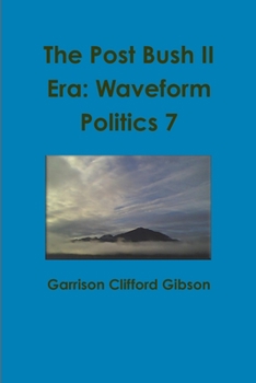 Paperback The Post Bush II Era: Waveform Politics 7 Book