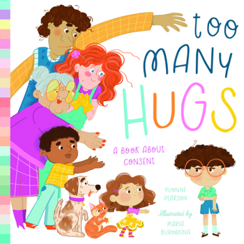 Hardcover Too Many Hugs: A Book about Consent Book