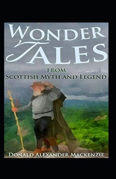 Paperback Wonder Tales from Scottish Myth and Legend: (illustrated edition) Book