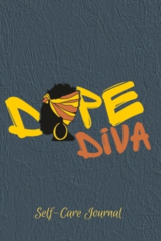 Dope Dive Self-Care Journal: Create a Happy Stress Free Life - Self Care Journal for Black Women