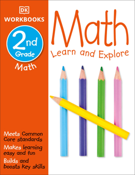 Paperback DK Workbooks: Math, Second Grade: Learn and Explore Book