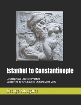 Paperback Istanbul to Constantinople: DYCP Arts Council Book
