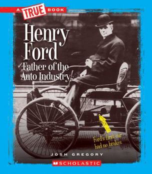 Hardcover Henry Ford: Father of the Auto Industry (True Book: Great American Business) (Library Edition) Book