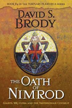 Paperback The Oath of Nimrod: Giants, MK-Ultra and the Smithsonian Coverup Book