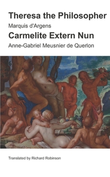 Paperback Theresa the Philosopher & The Carmelite Extern Nun: Two Libertine Novels from 18th-Century France Book