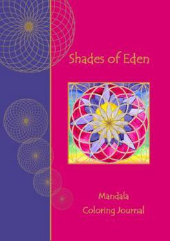 Spiral-bound Shades of Eden: Mandala Coloring Journal Book