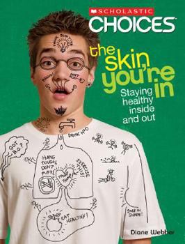 Paperback The Skin You're In: Staying Healthy Inside and Out Book