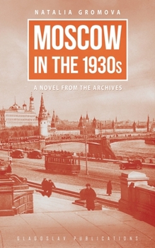 Paperback Moscow in the 1930s: A Novel from the Archives Book