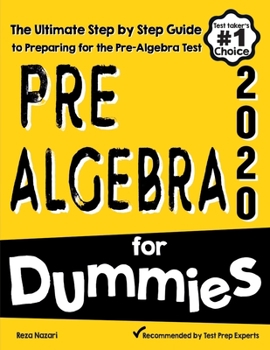 Paperback Pre-Algebra for Dummies: The Ultimate Step by Step Guide to Preparing for the Pre-Algebra Test Book