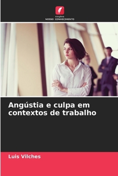 Paperback Angústia e culpa em contextos de trabalho [Portuguese] Book