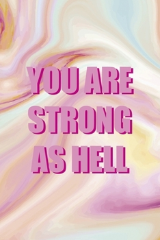 You Are Strong As Hell: Mental Health Notebook Journal Composition Blank Lined Diary Notepad 120 Pages Paperback Pink Ink