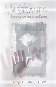Paperback Messages: Evidence for Life After Death Book