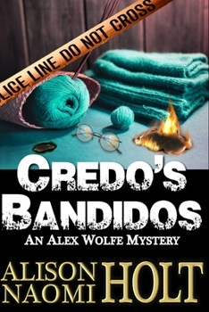 Paperback Credo's Bandidos: Alex Wolfe Mysteries Book Seven Book