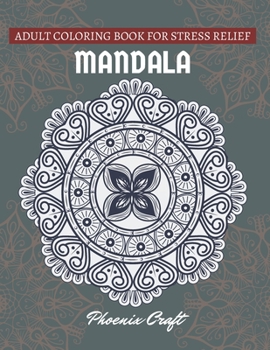 Paperback Mandala Adult Coloring Book for Stress-Relief: 50 Mandalas Coloring Pages For Relaxation And Happiness Book