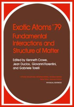 Paperback Exotic Atoms '79 Fundamental Interactions and Structure of Matter Book