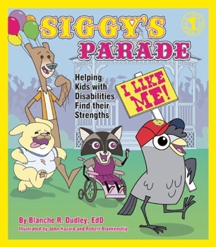 Paperback Siggy's Parade: Helping Kids with Disabilities Find Their Strengths Book