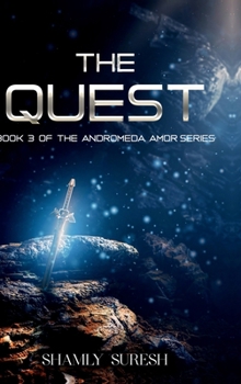Hardcover The Quest: Book 3 Of The Andromeda Amor Series Book