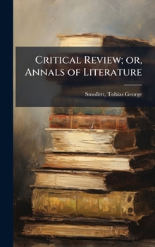 Hardcover Critical Review; or, Annals of Literature Book