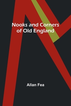 Paperback Nooks and Corners of Old England Book