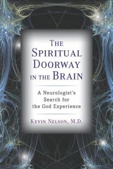 Hardcover The Spiritual Doorway in the Brain: A Neurologist's Search for the God Experience Book