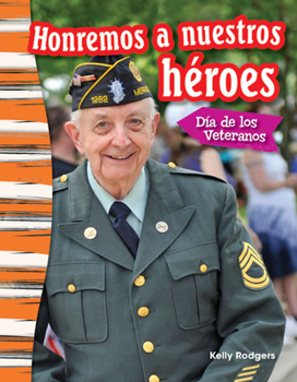 Paperback Honremos a Nuestros Héroes: Día de Los Veteranos [Spanish] Book