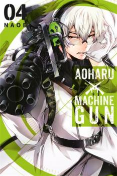 Aoharu X Machinegun, Vol. 4 - Book #4 of the Aoharu x Kikanjuu
