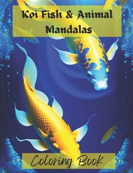 Paperback Koi Fish & Animal Mandalas: Coloring Book