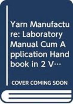 Hardcover Yarn Manufacture: Laboratory Manual Cum Application Handbook in 2 Vols. Book