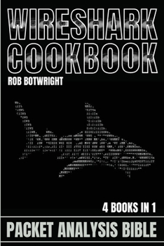 Wireshark Cookbook: Packet Analysis Bible