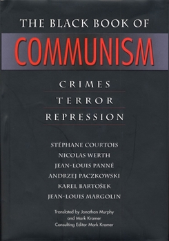Hardcover The Black Book of Communism: Crimes, Terror, Repression Book