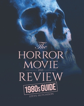 Paperback The Horror Movie Review: 1980s Guide (2021) Book