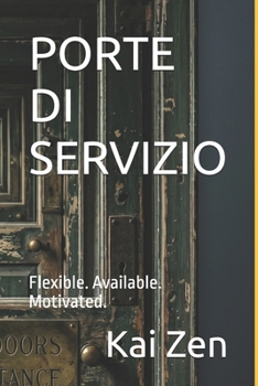 Paperback Porte Di Servizio: Flexible. Available. Motivated. [Italian] Book