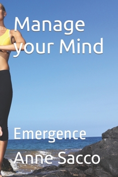 Paperback Manage Your Mind: Emergence Book
