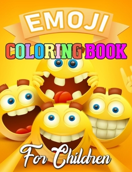 Emoji Coloring Book for Children: Emoji Coloring Book for Girls of Funny Stuff, Inspirational Quotes, 40+ Fun Girl Emoji Coloring Activity Book Pages for Girls, Kids, Tweens, Teens & Adults!