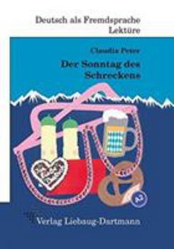 Pamphlet Der Sonntag des Schreckens: A2 Roman mit Übungen - für Jugendliche und Erwachsene, Deutsch lesen und lernen [German] Book