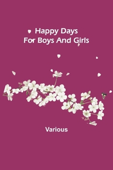 Paperback Happy Days for Boys and Girls Book