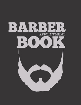 Paperback Barber Appointment Book: Appointment Book 55 Weeks 4 Column Monday - Sunday Schedule 30 Minute Interval Book