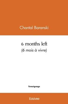 Paperback 6 months left (6 mois à vivre) [French] Book