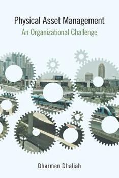 Paperback Physical Asset Management: An Organizational Challenge Book