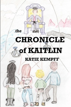 Paperback The Chronicle of Kaitlin Book